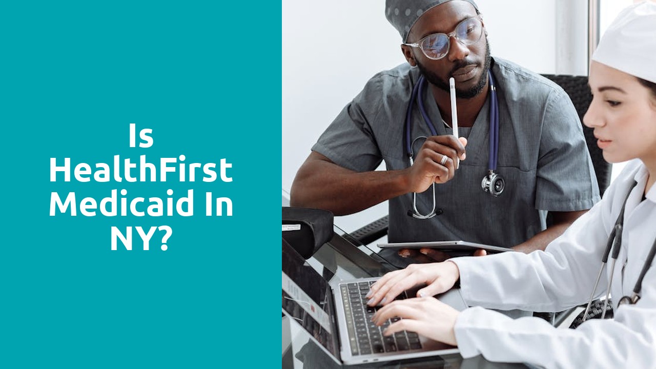 Is HealthFirst Medicaid in NY?